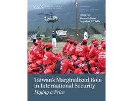 Livro taiwan's marginalized role in international security de bonnie s. glaser,jacqueline a. vitello (inglês)