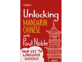 Livro unlocking mandarin chinese with paul noble de paul noble,kai-ti noble (inglês)
