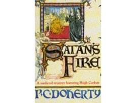 Livro satan's fire (hugh corbett mysteries, book 9) de paul doherty (inglês)