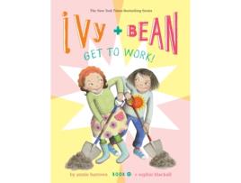 Livro ivy and bean get to work! (book 12) de annie barrows (inglês)