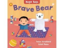Livro yoga tots: brave bear de tessa strickland (inglês)