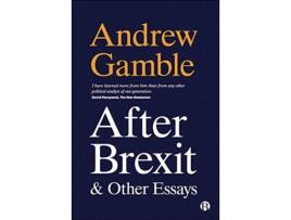 Livro after brexit and other essays de gamble, andrew (politics department, university of sheffield) (inglês)
