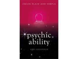 Livro psychic ability, orion plain and simple de ann caulfield (inglês)