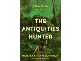 Livro the antiquities hunter de maya kaathryn bohnhoff (inglês)