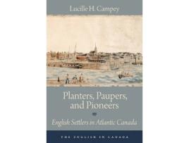 Livro planters, paupers, and pioneers de lucille h. campey (inglês)