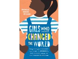 Livro girls who changed the world de michelle roehm mccann (inglês)