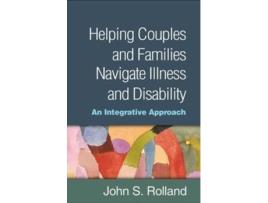 Livro helping couples and families navigate illness and disability de john s. rolland (inglês)