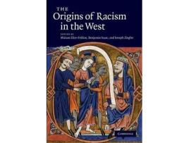 Livro the origins of racism in the west de edited by miriam eliav feldon , edited by benjamin isaac , edited by joseph ziegler (inglês)