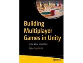 Livro building multiplayer games in unity de dylan engelbrecht (inglês)