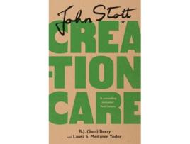 Livro john stott on creation care de r.j. (sam) berry,laura yoder (inglês)