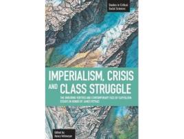 Livro imperialism, crisis and class struggle: the enduring verities and contemporary face of capitalism. de edited by henry veltmeyer (inglês)