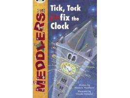Livro bug club independent fiction year two lime a meddlers: tick, tock, unfix the clock de maureen haselhurst (inglês)