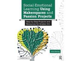 Livro social-emotional learning using makerspaces and passion projects de julie darling (inglês)