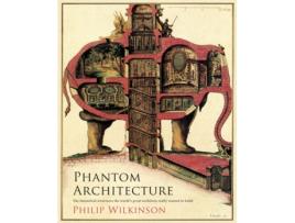 Livro phantom architecture de philip wilkinson (inglês)