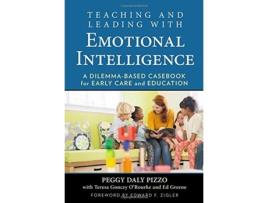 Livro teaching and leading with emotional intelligence de peggy daly pizzo,teresa gonczy o'rourke,ed greene (inglês)