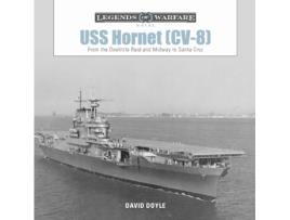 Livro uss hornet (cv-8): from the doolittle raid and midway to santa cruz de david doyle (inglês)