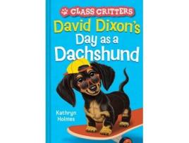Livro david dixon's day as a dachshund (class critters #2) de kathryn holmes (inglês)