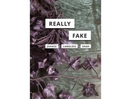 Livro really fake de alexandra juhasz,ganaele langlois,nishant shah (inglês)