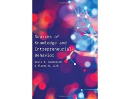 Livro sources of knowledge and entrepreneurial behavior de david audretsch,albert n. link (inglês)