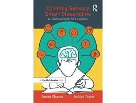 Livro creating sensory smart classrooms de jamie chaves,ashley taylor (inglês)