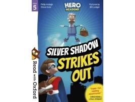 Livro read with oxford: stage 5: hero academy: silver shadow strikes out de philip ardagh,steve cole (inglês)