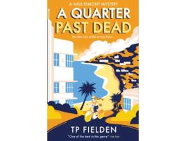 Livro a quarter past dead de tp fielden (inglês)