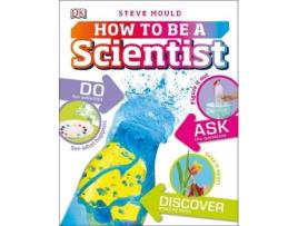 Livro how to be a scientist de steve mould (inglês)
