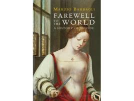 Livro farewell to the world - a history of suicide de m barbagli (inglês)