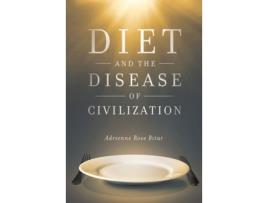 Livro diet and the disease of civilization de adrienne rose bitar (inglês)