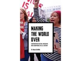 Livro making the world over de r. marie griffith (inglês)