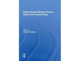 Livro united states military history 1865 to the present day de edited by jeffery charlston (inglês)