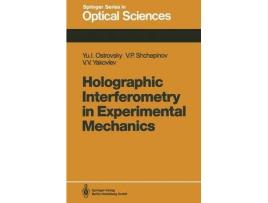 Livro holographic interferometry in experimental mechanics de yuri i. ostrovsky,valeri p. shchepinov,victor v. yakovlev (inglês)