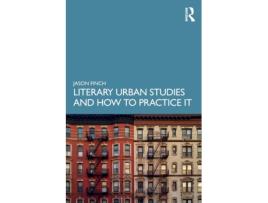Livro literary urban studies and how to practice it de jason finch (inglês)