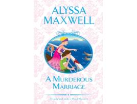 Livro a murderous marriage de alyssa maxwell (inglês)