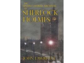 Livro the undiscovered archives of sherlock holmes de john lawrence (inglês)