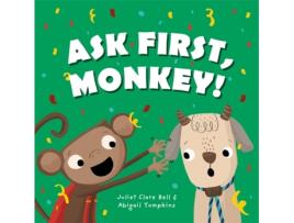 Livro ask first, monkey! de juliet clare bell (inglês)