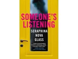 Livro someone's listening de seraphina nova glass (inglês)