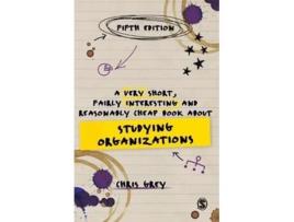 Livro a very short, fairly interesting and reasonably cheap book about studying organizations de chris grey (inglês)