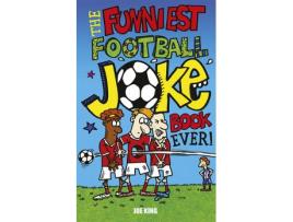 Livro the funniest football joke book ever! de joe king (inglês)
