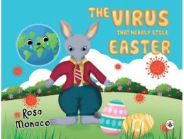 Livro the virus that nearly stole easter de rosa monaco (inglês)