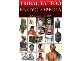 Livro tribal tattoo encyclopedia de radomir fiksa (inglês)