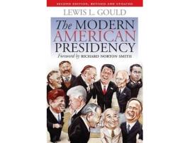 Livro the modern american presidency de lewis l. gould (inglês)