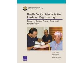 Livro health sector reform in the kurdistan regioniraq de c. ross anthony,melinda moore,lee h. hilborne,andrew w. mulcahy (inglês)