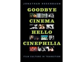 Livro goodbye cinema, hello cinephilia de jonathan rosenbaum (inglês)