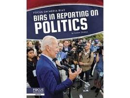 Livro focus on media bias: bias in reporting on politics de connor stratton (inglês)