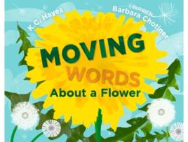 Livro moving words about a flower de k.c. hayes,barb chotiner (inglês)