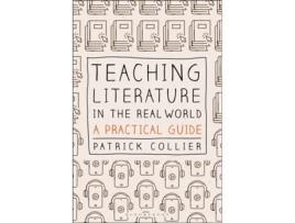 Livro teaching literature in the real world de patrick collier (inglês)