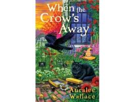 Livro when the crow's away de auralee wallace (inglês)