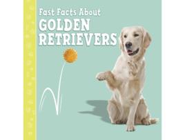 Livro fast facts about golden retrievers de marcie aboff (inglês)