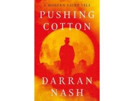 Livro pushing cotton de darran nash (inglês)